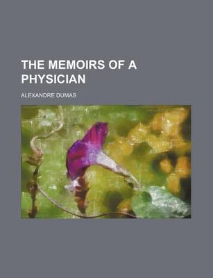 Book cover for The Memoirs of a Physician (Volume 19)