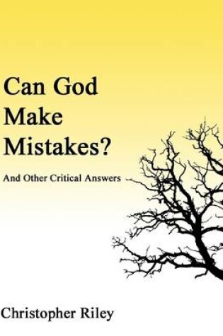 Cover of Can God Make Mistakes?: And Other Critical Answers