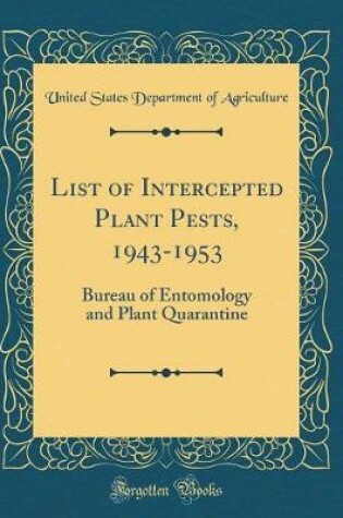 Cover of List of Intercepted Plant Pests, 1943-1953