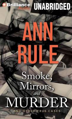 Book cover for Smoke, Mirrors, and Murder and Other True Cases