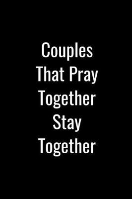 Book cover for Couples That Pray Together Stay Together