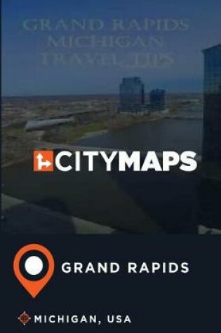 Cover of City Maps Grand Rapids Michigan, USA