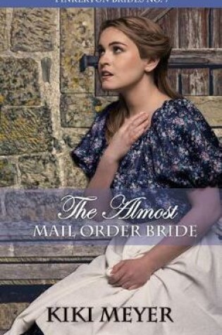 Cover of The Almost Mail Order Bride