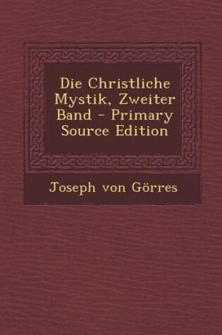 Cover of Die Christliche Mystik, Zweiter Band