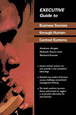 Book cover for Executive Guide to Business Success through Human-Centred Systems