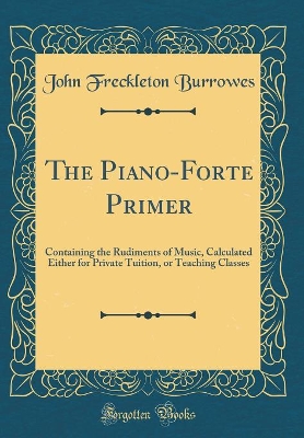 Book cover for The Piano-Forte Primer