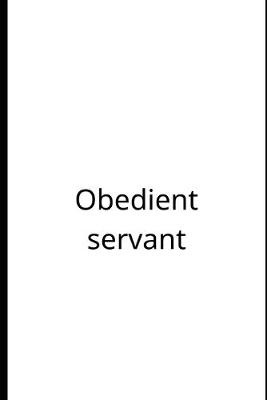 Book cover for Obedient servant