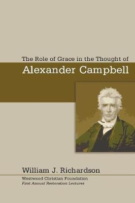 Book cover for The Role of Grace In the Thought of Alexander Campbell