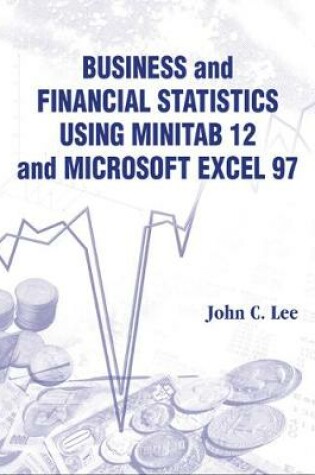 Cover of Business And Financial Statistics Using Minitab 12 And Microsoft Excel 97