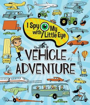 Book cover for Vehicle Adventure (I Spy with My Little Eye)