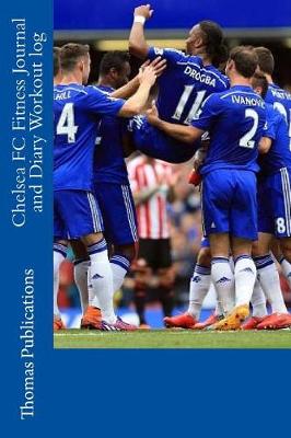 Book cover for Chelsea FC Fitness Journal and Diary Workout Log