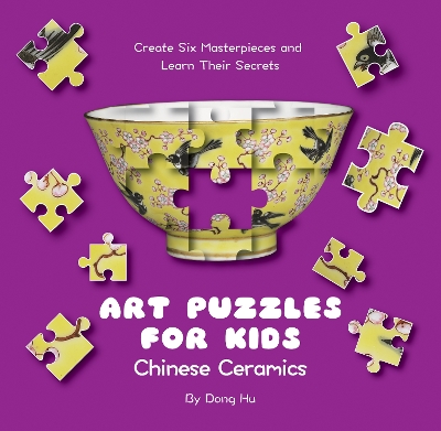 Cover of Art Puzzles for Kids: Chinese Ceramics