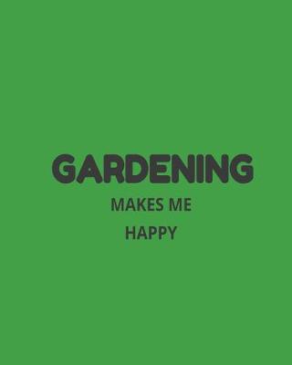 Book cover for Gardening Makes Me Happy