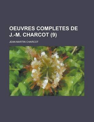 Book cover for Oeuvres Completes de J.-M. Charcot (9)