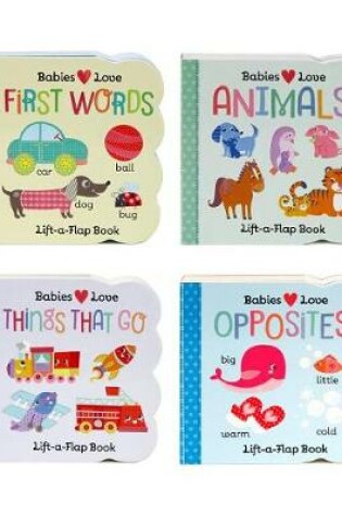 Cover of Babies Love Animals, First Words, Things That Go, and Opposities 4 Pack