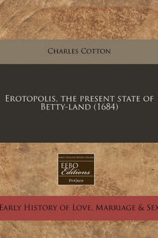 Cover of Erotopolis, the Present State of Betty-Land (1684)