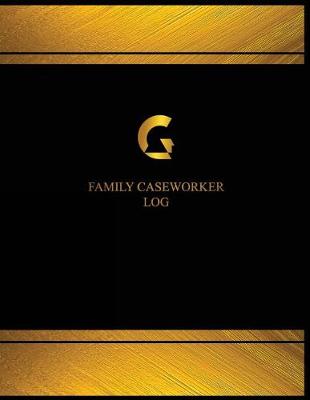 Book cover for Family Caseworker Log (Logbook, Journal - 125 pages, 8.5 x 11 inches)