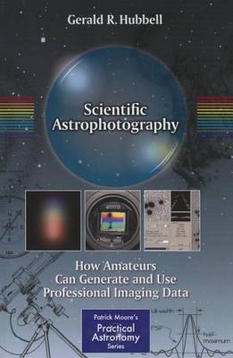 Book cover for Scientific Astrophotography: How Amateurs Can Generate and Use Professional Imaging Data