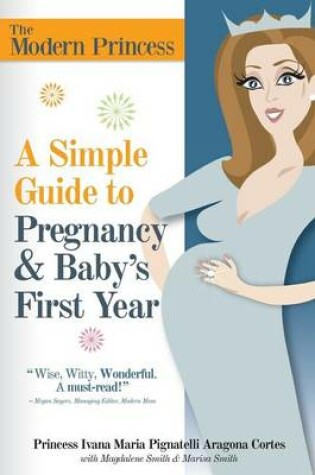 Cover of A Simple Guide to Pregnancy & Baby's First Year