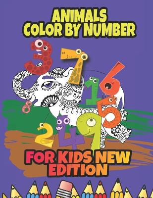 Book cover for Animals Color by Number for Kids new edition