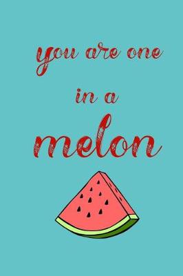 Book cover for You are one in a melon