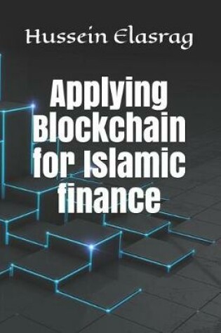 Cover of Applying Blockchain for Islamic finance