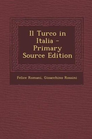 Cover of Il Turco in Italia - Primary Source Edition
