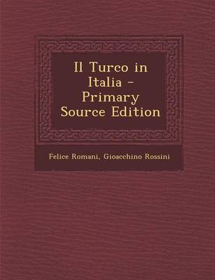 Book cover for Il Turco in Italia - Primary Source Edition