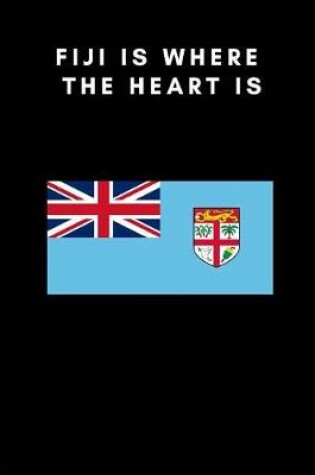 Cover of Fiji Is Where the Heart Is