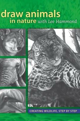 Cover of Draw Animals in Nature with Lee Hammond