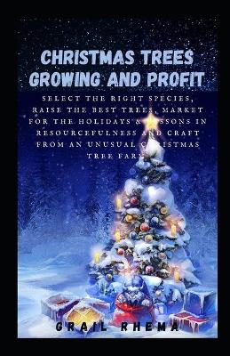 Book cover for Christmas Trees Growing and Profit