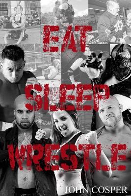 Book cover for Eat Sleep Wrestle