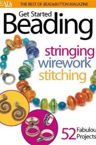 Cover of Best of Bead and Button: Get Started Beading