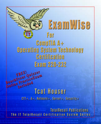 Book cover for Examwise for Comptia A+ Operating System Exam 220-232 (with Online Exam)