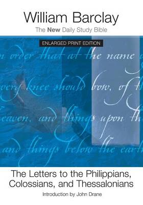Cover of The Letters to the Philippians, Colossians, and Thessalonians - Enlarged Print Edition