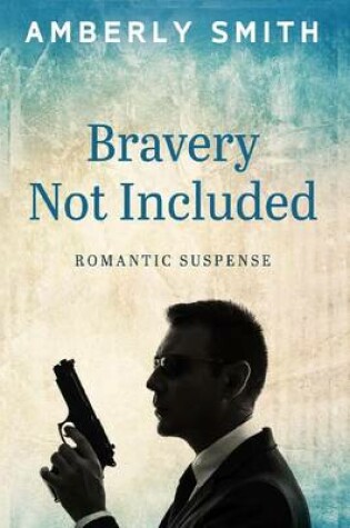 Cover of Bravery Not Included