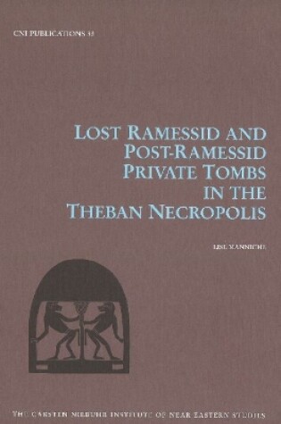 Cover of Lost Ramessid & Late Period Tombs in the Theban Necropolis