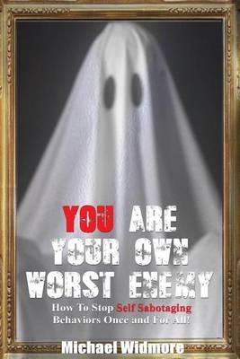 Book cover for You Are Your Own Worst Enemy