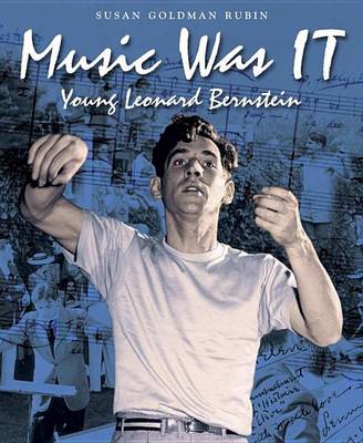 Book cover for Music Was It: Young Leonard Bernstein