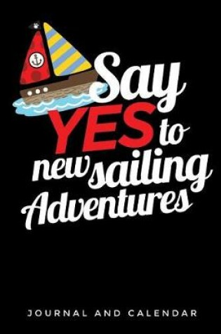 Cover of Say Yes to New Sailing Adventures