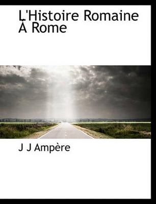 Book cover for L'Histoire Romaine a Rome