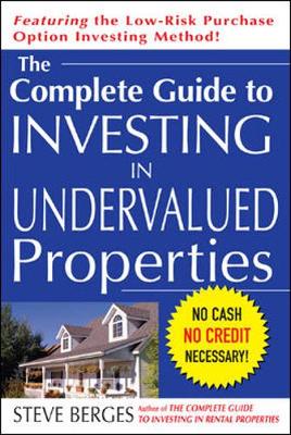 Book cover for The Complete Guide to Investing in Undervalued Properties