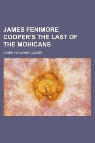 Cover of James Fenimore Cooper's the Last of the Mohicans