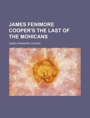 Book cover for James Fenimore Cooper's the Last of the Mohicans
