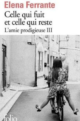Cover of Celle qui fuit et celle qui reste (L'amie prodigieuse 3)