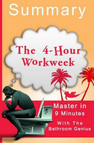 Cover of A 9-Minute Summary of the 4-Hour Workweek