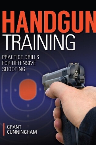 Cover of Handgun Training - Practice Drills for Defensive Shooting