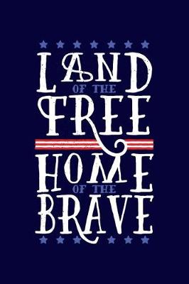 Book cover for Land of the Free Home of the Brave