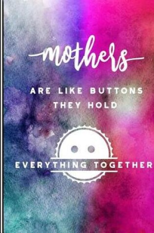 Cover of Mothers Are Like Buttons