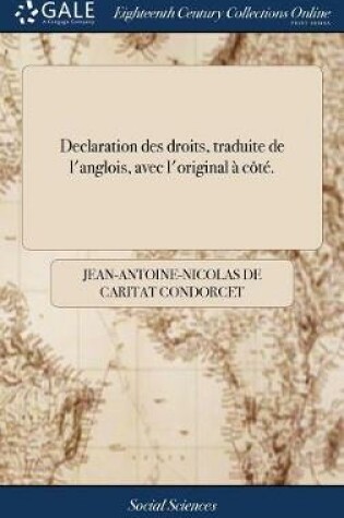 Cover of Declaration Des Droits, Traduite de l'Anglois, Avec l'Original A Cote.